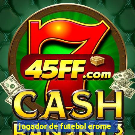 jogador de futebol erome